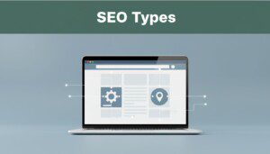The 4 Types of SEO and How They Work Together